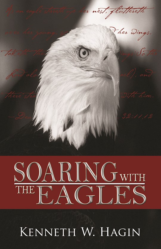 Soaring With Eagles PB - Kenneth W Hagin